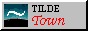 tilde town 